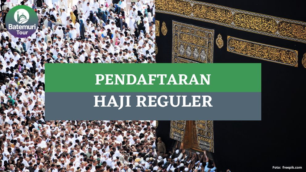 Haji Reguler, Begini Cara Pendaftarannya